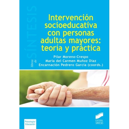 Intervención socioeducativa con personas adultas mayores: teoría y práctica