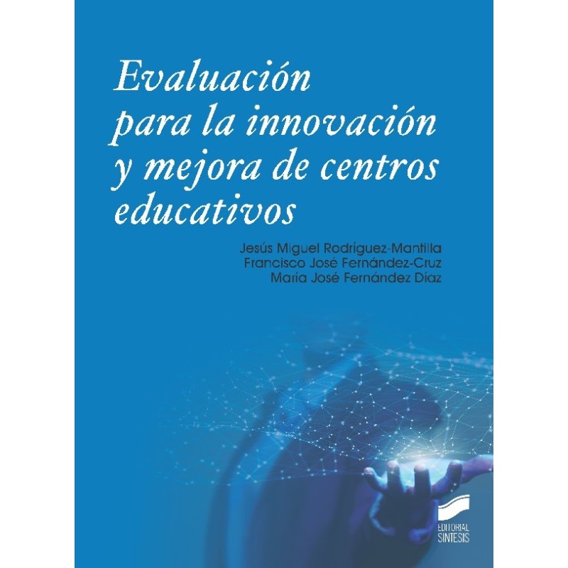 Evaluación para la innovación y mejora de centros educativos
