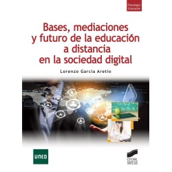 Bases, mediaciones y futuro de la educación a distancia en la sociedad digital