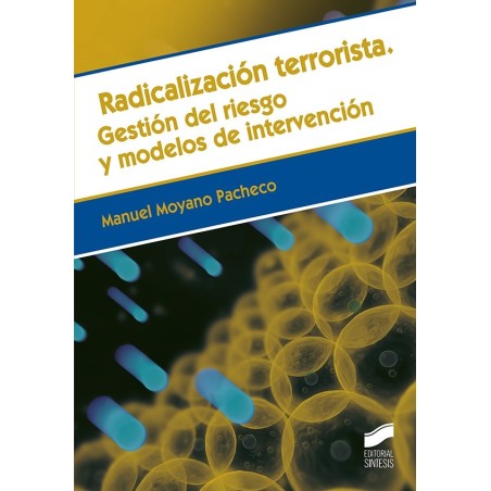 Radicalización terrorista. Gestión del riesgo y modelos de intervención