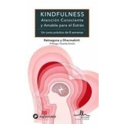 Kindfulness. Atención consciente y amable para el estrés