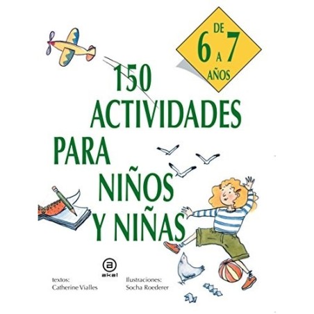 150 actividades para niños y niñas. 6-7 años