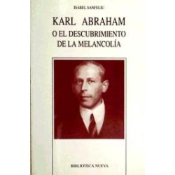 Karl Abraham o el descubrimiento de la melancolía