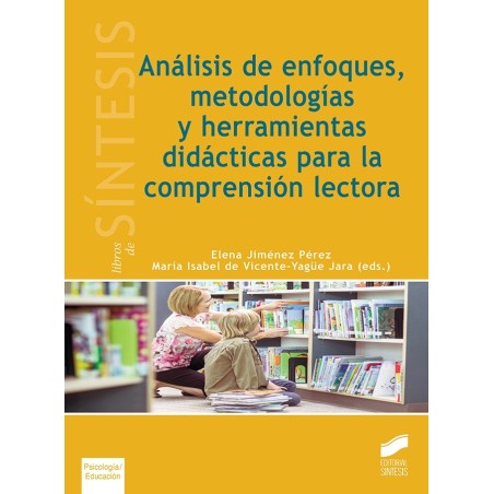 Análisis de enfoques, metodologías y herramientas didácticas para la comprensión lectora