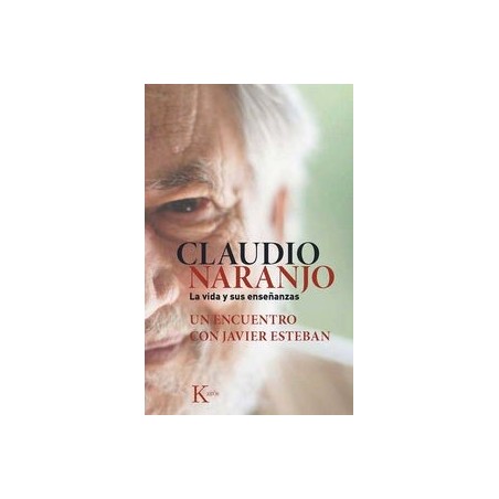 Claudio Naranjo La vida y sus enseñanzas