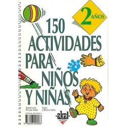 150 actividades para niños y niñas. 2 años