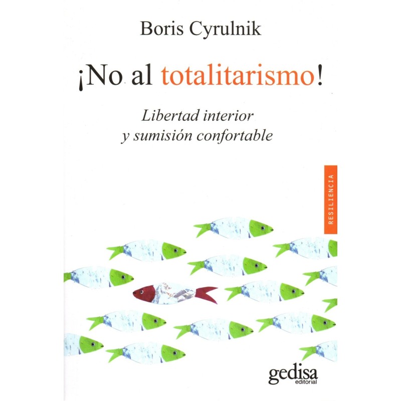 ¡No al totalitarismo! (Boris Cyrulnik)