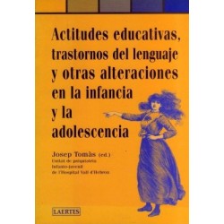 Actitudes educativas, trastornos del lenguaje y otras alteraciones en la infancia y la adolescencia