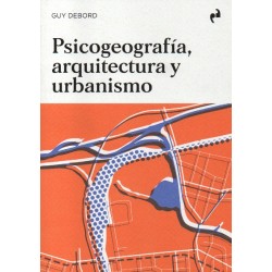 (F) Psicogeografía, arquitectura y urbanismo