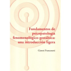 Fundamentos de psicopatología fenomenológico-gestáltica