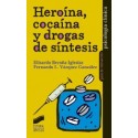 Heroínca, cocaína y drogas de síntesis