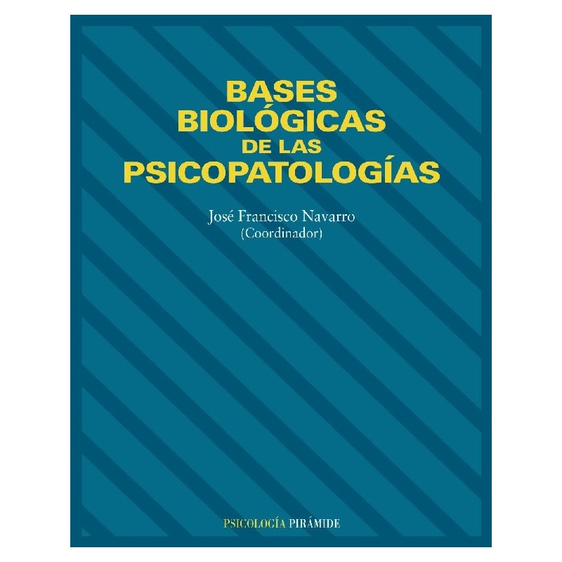 Bases biológicas de las psicopatologías