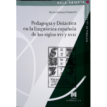 Pedagogía y Didáctica en la lingüística española de los siglos XVI y XVII