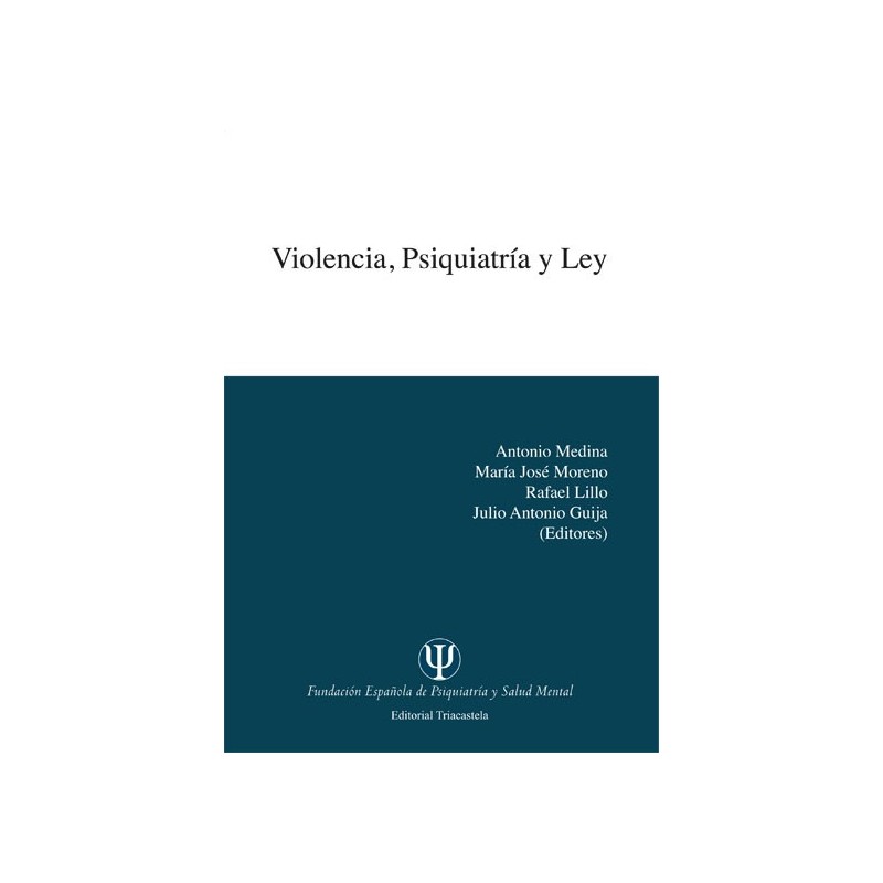 Violencia, psiquiatría y ley