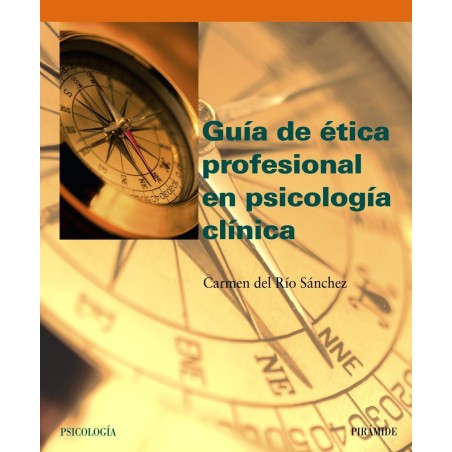 Guía de ética del profesional en psicología clínica