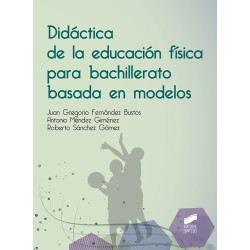 Didáctica de la educación física para bachillerato basada en modelos