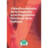 Videofluoroscopia de la deglución en el diagnóstico funcional de la disfagia