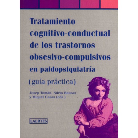 Tratamiento cognitivo-conductual de los trastornos obsesivo-compulsivos en paidopsiquiatría