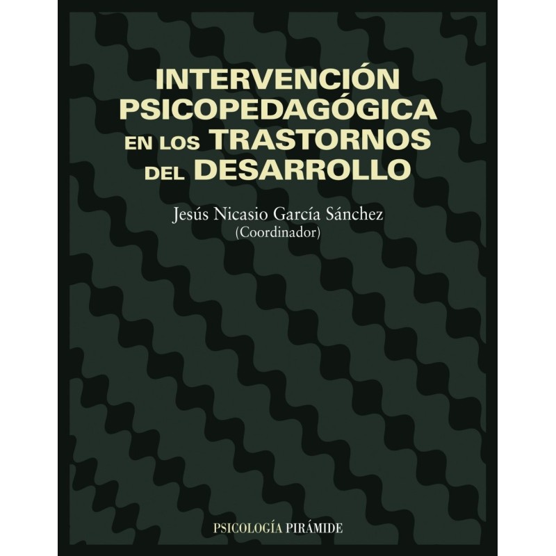 Intervención psicopedagógica en los trastornos del desarrollo