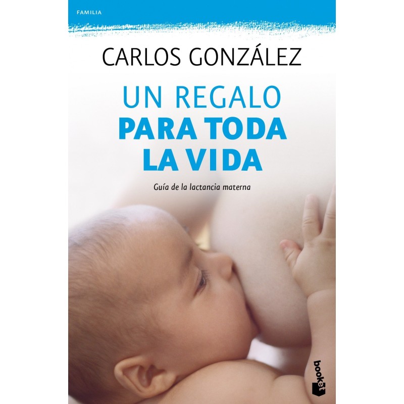 Un regalo para toda la vida - Carlos González -5% en libros