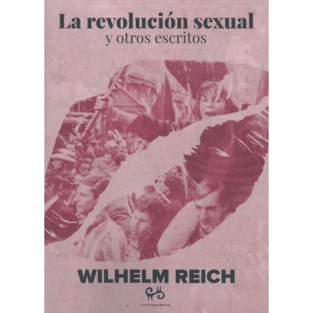 La revolución sexual y otros escritos