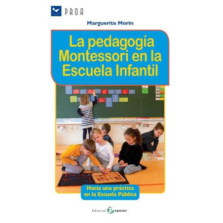 La pedagogía Montessori en la Escuela Infantil