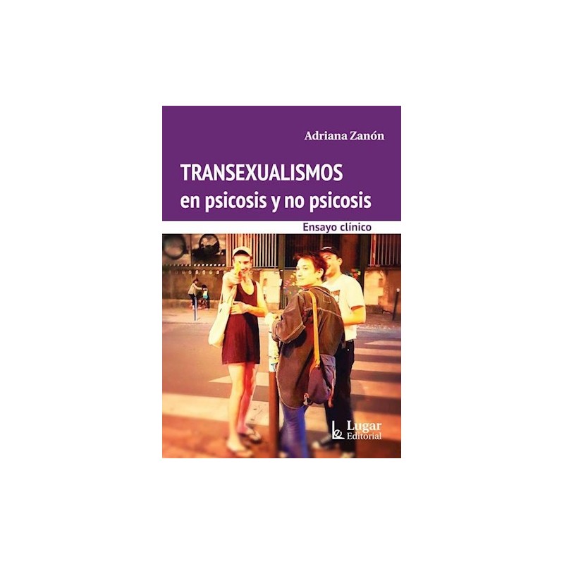 Transexualismos en psicosis y no psicosis